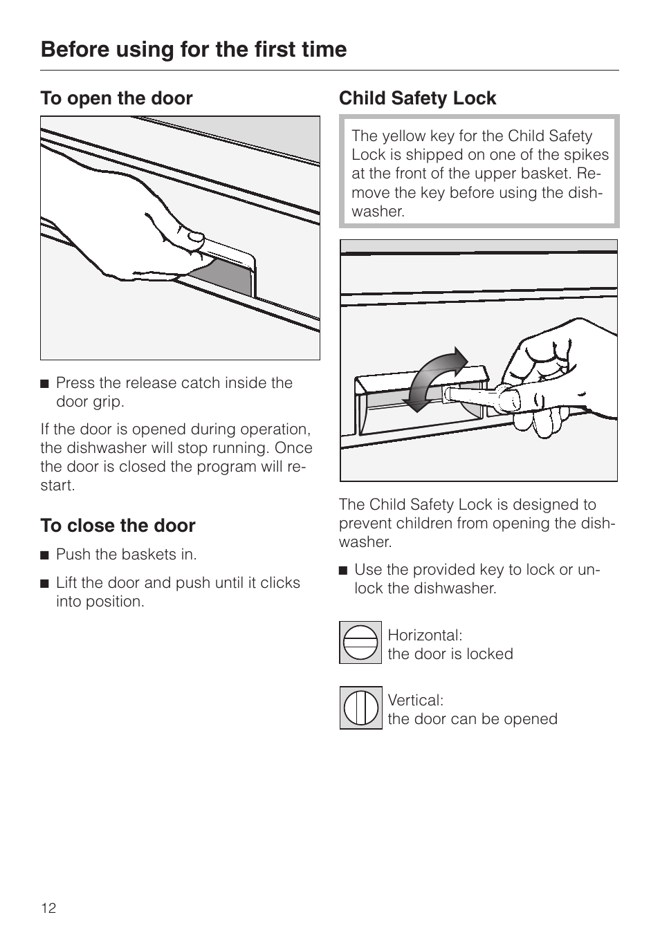 Before using for the first time 12, To open the door 12, To close the door 12 | Child safety lock 12, Before using for the first time, Child safety lock | Miele TOUCHTRONIC PREMIER PLUS HG01 User Manual | Page 12 / 56