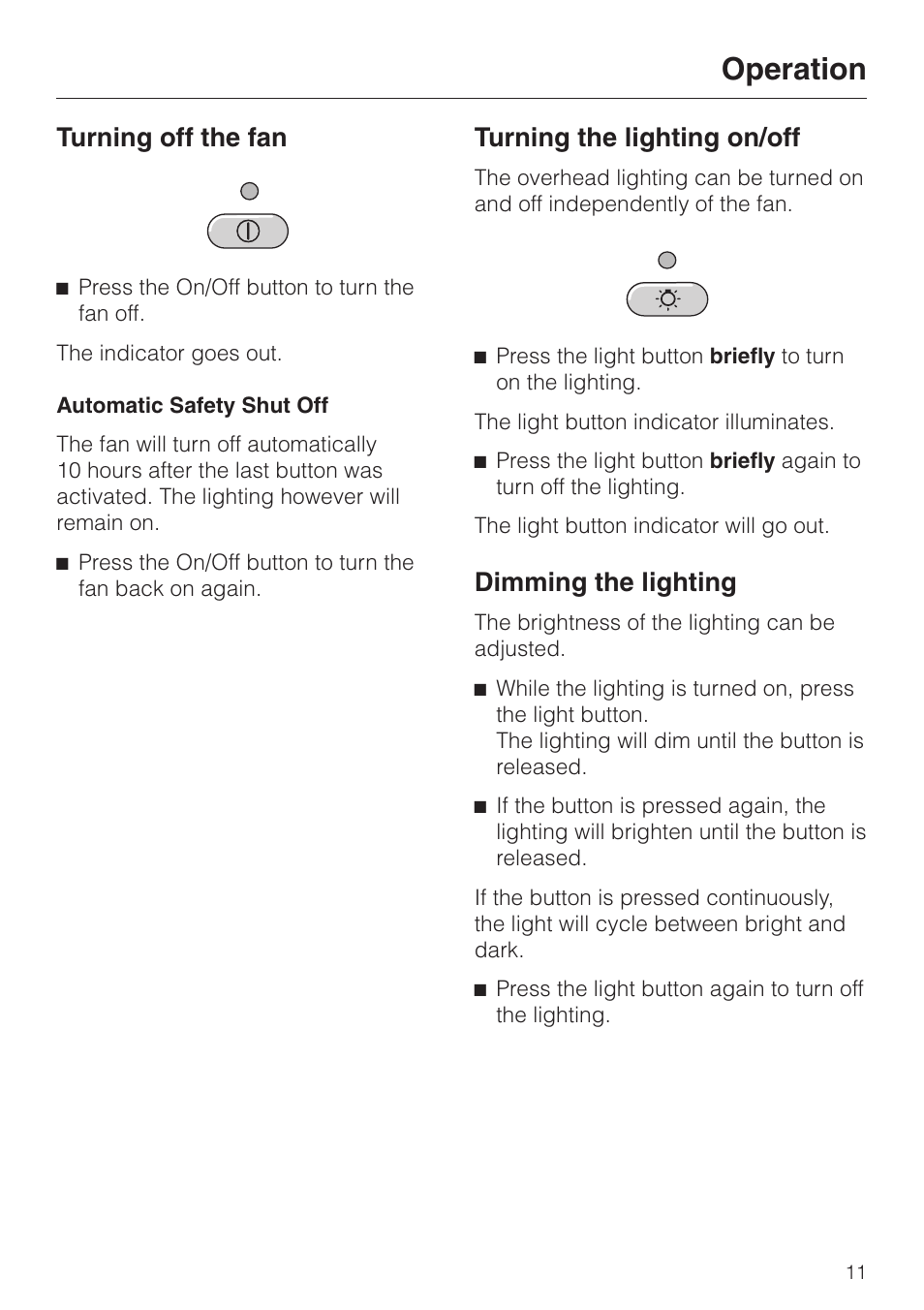 Turning off the fan 11, Automatic safety shut off 11, Turning the lighting on/off 11 | Dimming the lighting 11, Turning off the fan, Automatic safety shut off, Turning the lighting on/off dimming the lighting, Operation, Turning the lighting on/off, Dimming the lighting | Miele DA220-3 User Manual | Page 11 / 32