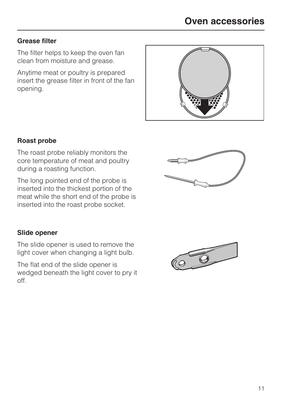 Grease filter 11, Roast probe 11, Slide opener 11 | Oven accessories | Miele H 4688 B User Manual | Page 11 / 76