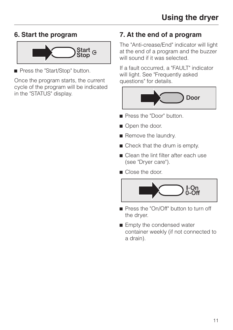 Select the dryness level 11, Select the buzzer (if desired) 11, Using the dryer | Start the program, At the end of a program | Miele TOUCHTRONIC T 1339 C User Manual | Page 11 / 44