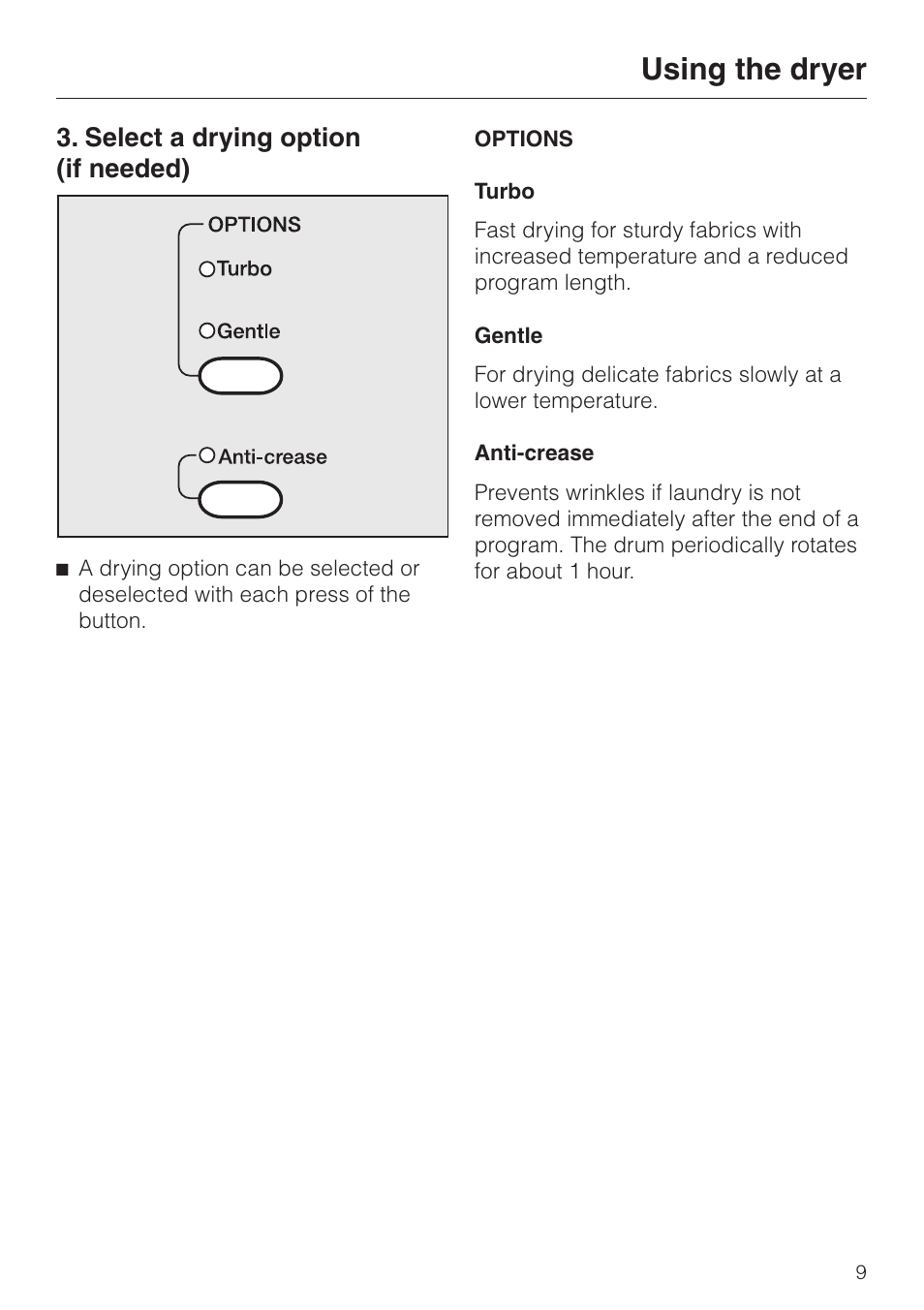 Using the dryer, Select a drying option (if needed) | Miele TOUCHTRONIC T 1339 C User Manual | Page 9 / 44