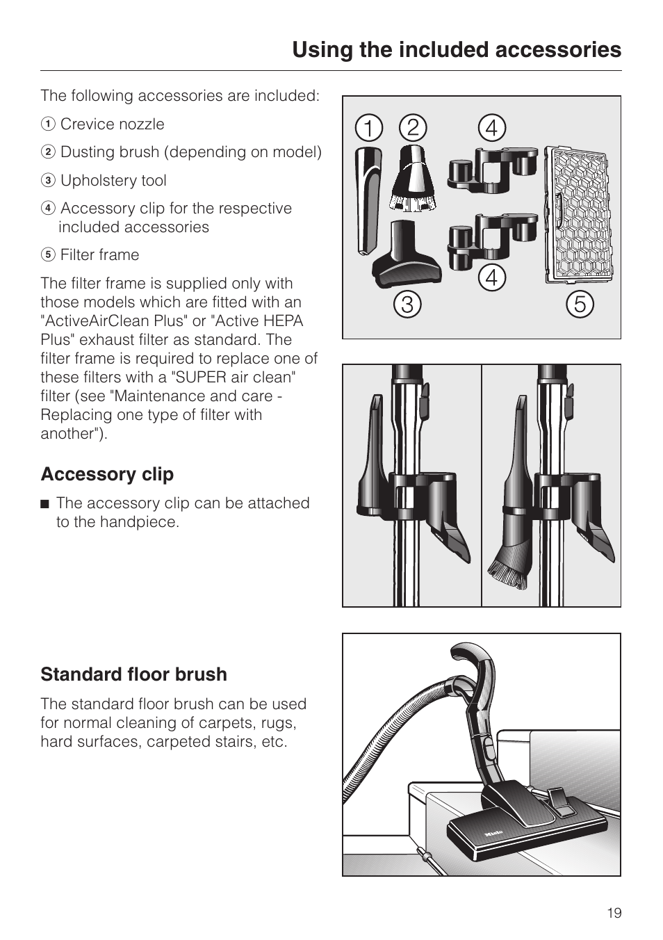 Using the included accessories 19, Using the included accessories, Accessory clip | Standard floor brush | Miele S 4000 User Manual | Page 19 / 48