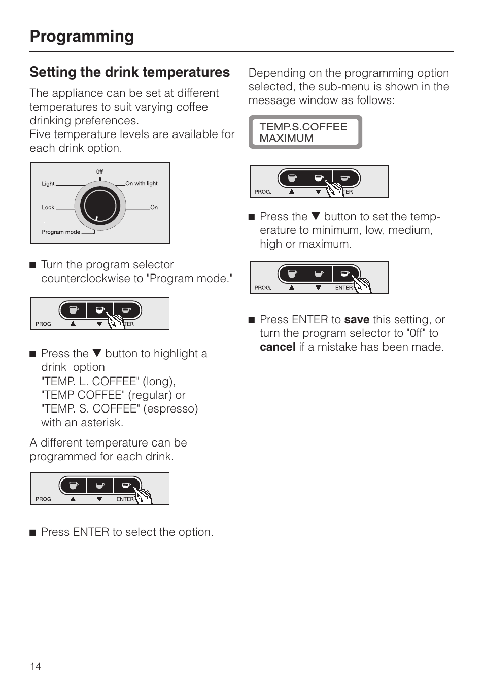 Setting the drink temperatures 14, Setting the drink temperatures, Programming | Miele CVA 615 User Manual | Page 14 / 60