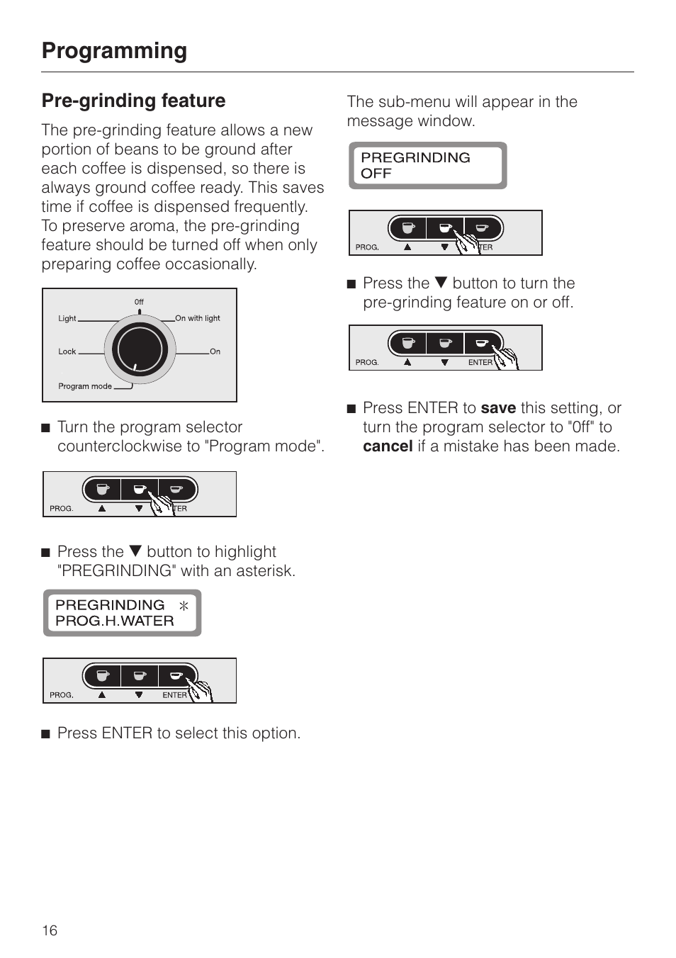 Pre-grinding feature 16, Pre-grinding feature, Programming | Miele CVA 615 User Manual | Page 16 / 60