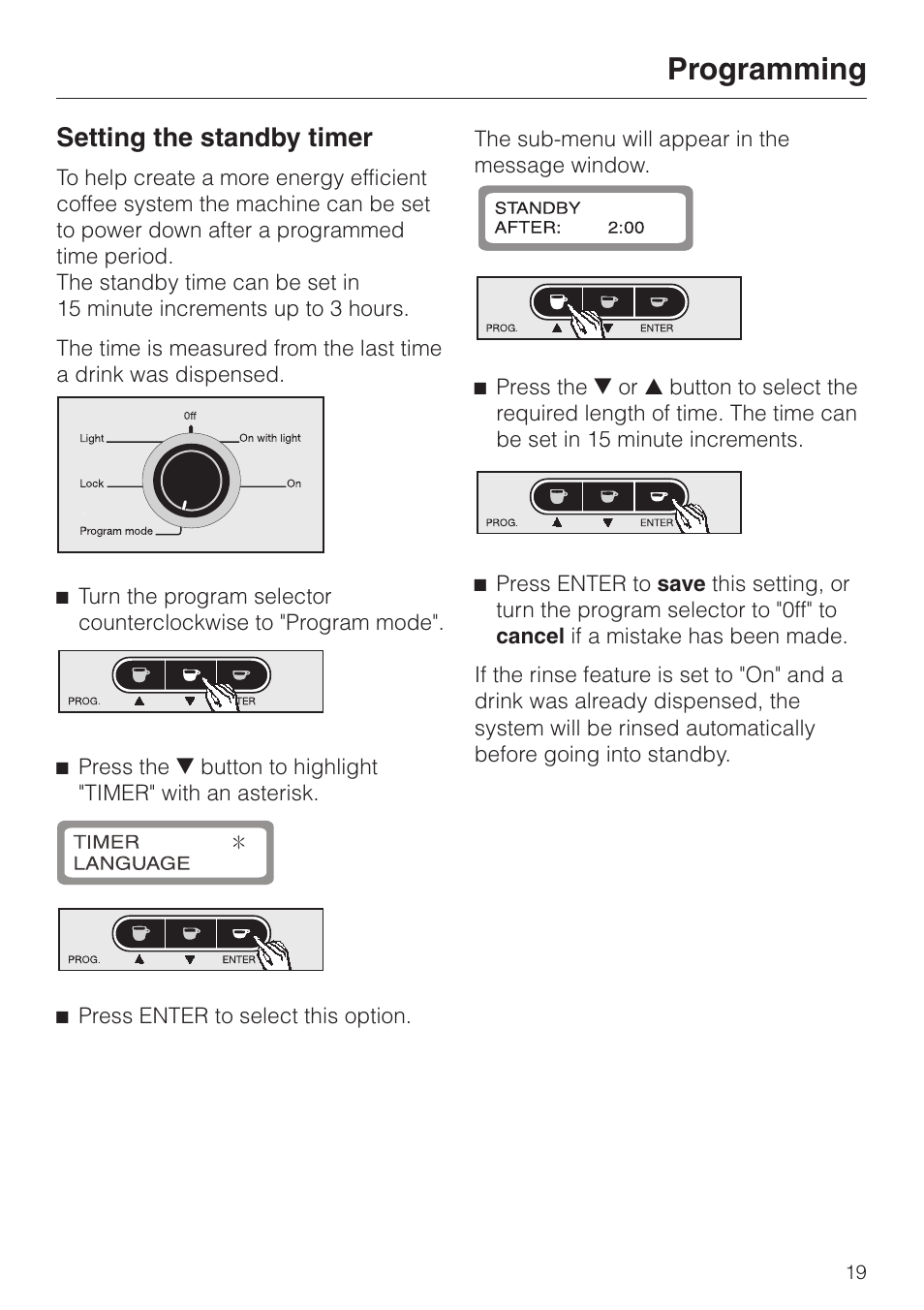 Setting the standby timer 19, Setting the standby timer, Programming | Miele CVA 615 User Manual | Page 19 / 60