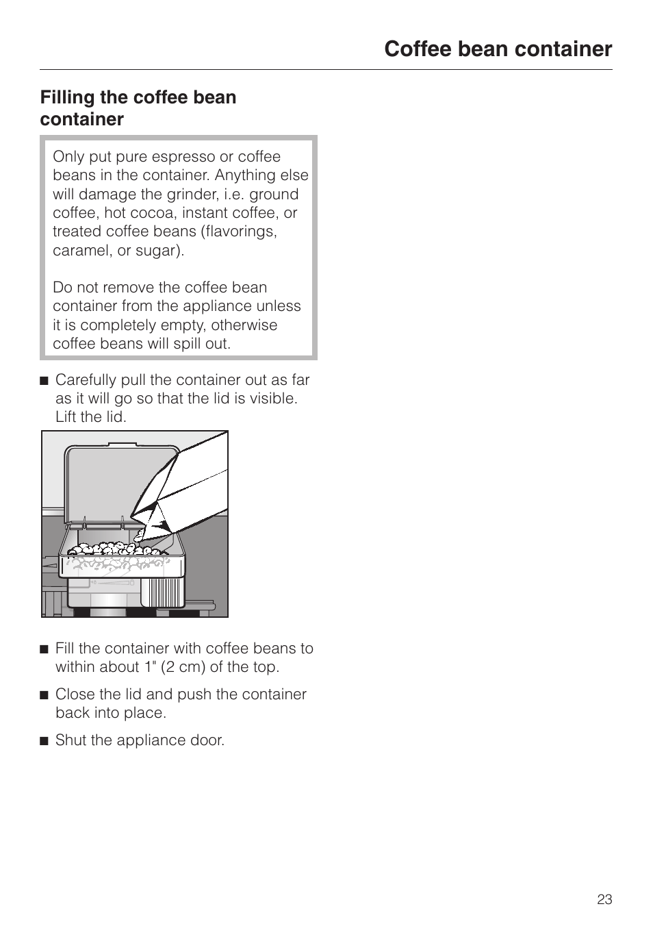 Coffee bean container 23, Coffee bean container, Filling the coffee bean container | Miele CVA 615 User Manual | Page 23 / 60