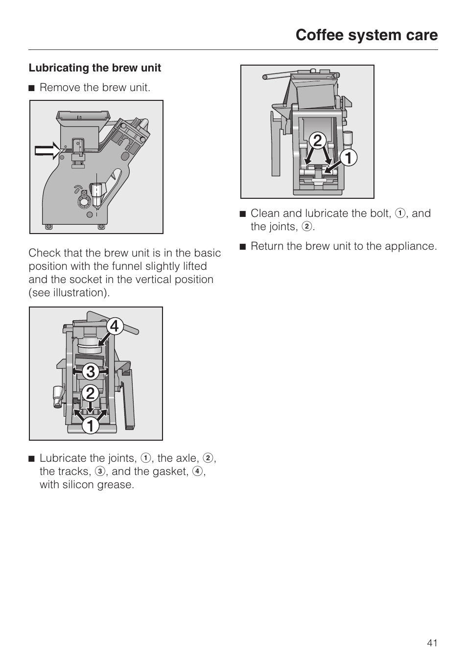 Lubricating the brew unit 41, Lubricating the brew unit, Coffee system care | Miele CVA 615 User Manual | Page 41 / 60