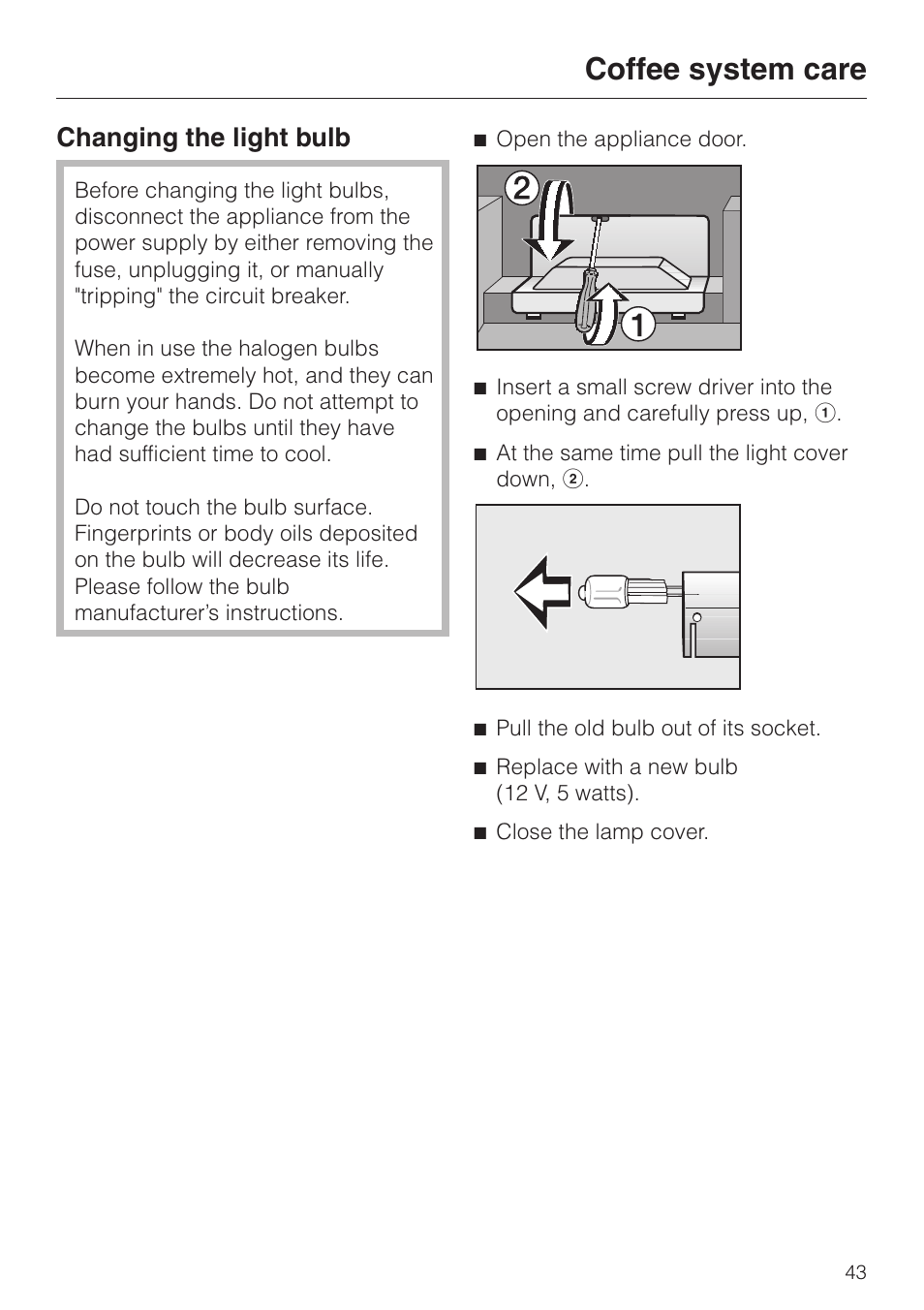 Changing the light bulb 43, Changing the light bulb, Coffee system care | Miele CVA 615 User Manual | Page 43 / 60