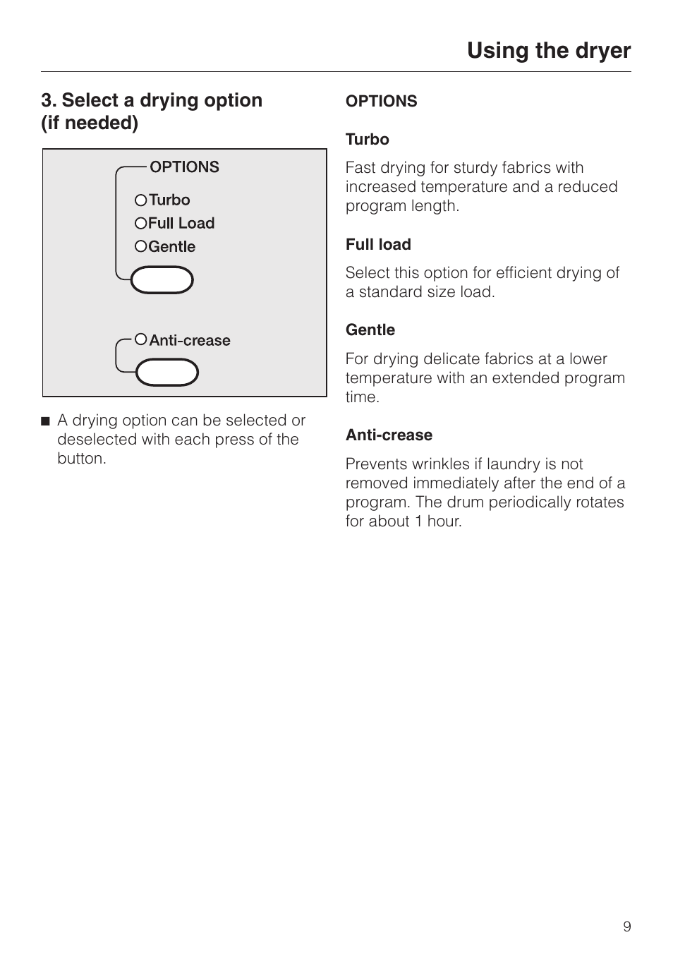 Select a drying option (if needed) 9, Select a drying option (if needed), Using the dryer | Miele TOUCHTRONIC T 1313 User Manual | Page 9 / 40