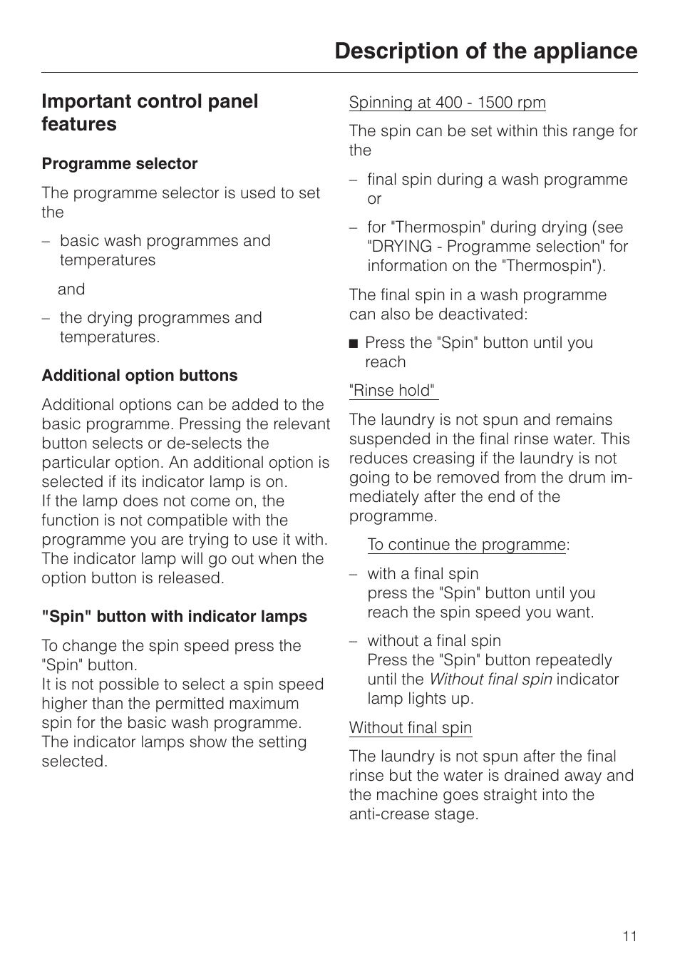 Important control panel features 11, Programme selector 11, Additional option buttons 11 | Spin" button with indicator lamps 11, Description of the appliance, Important control panel features | Miele WT 945 S WPS User Manual | Page 11 / 76