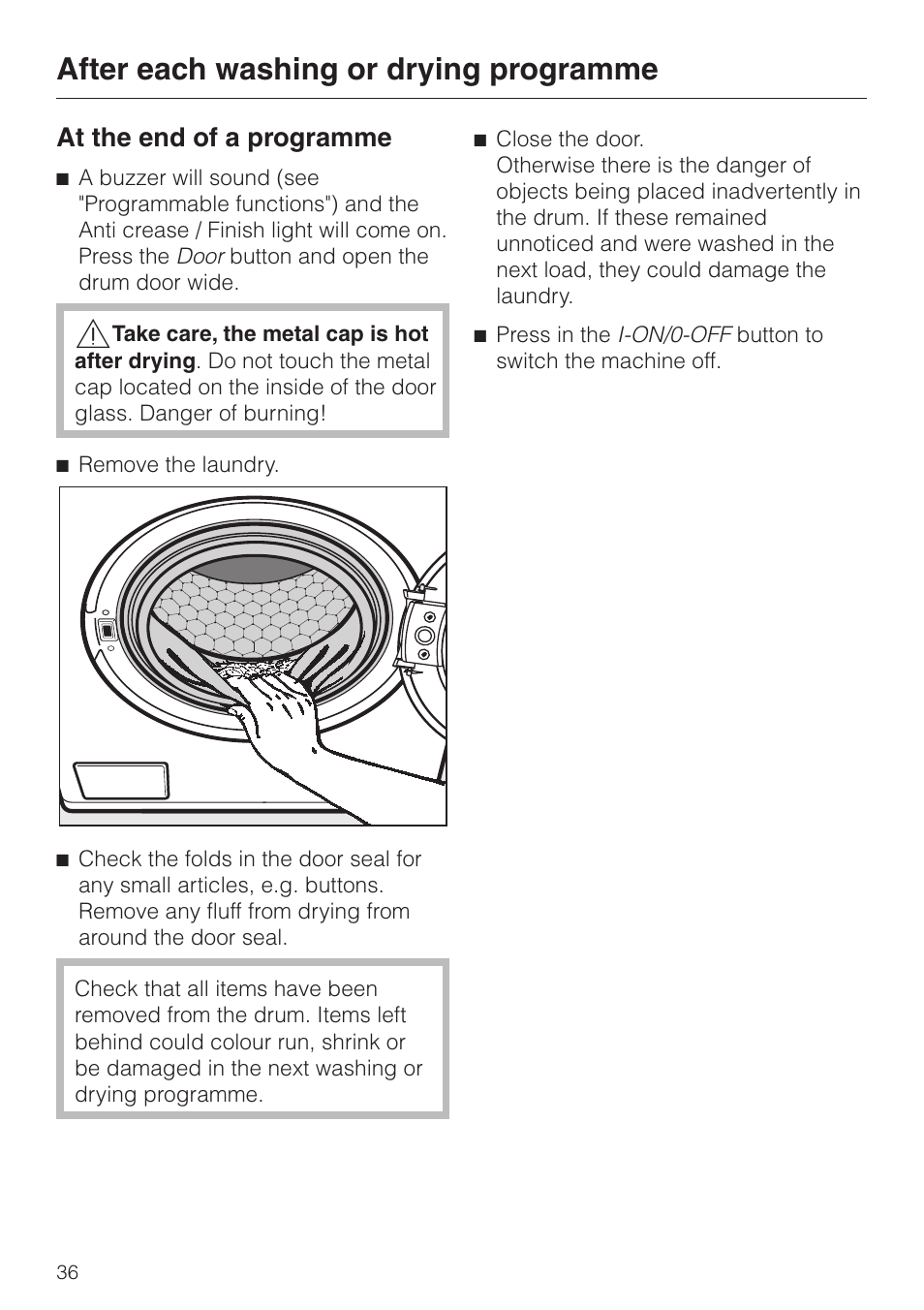 After each washing or drying programme 36, After each washing or drying programme, At the end of a programme | Miele WT 945 S WPS User Manual | Page 36 / 76
