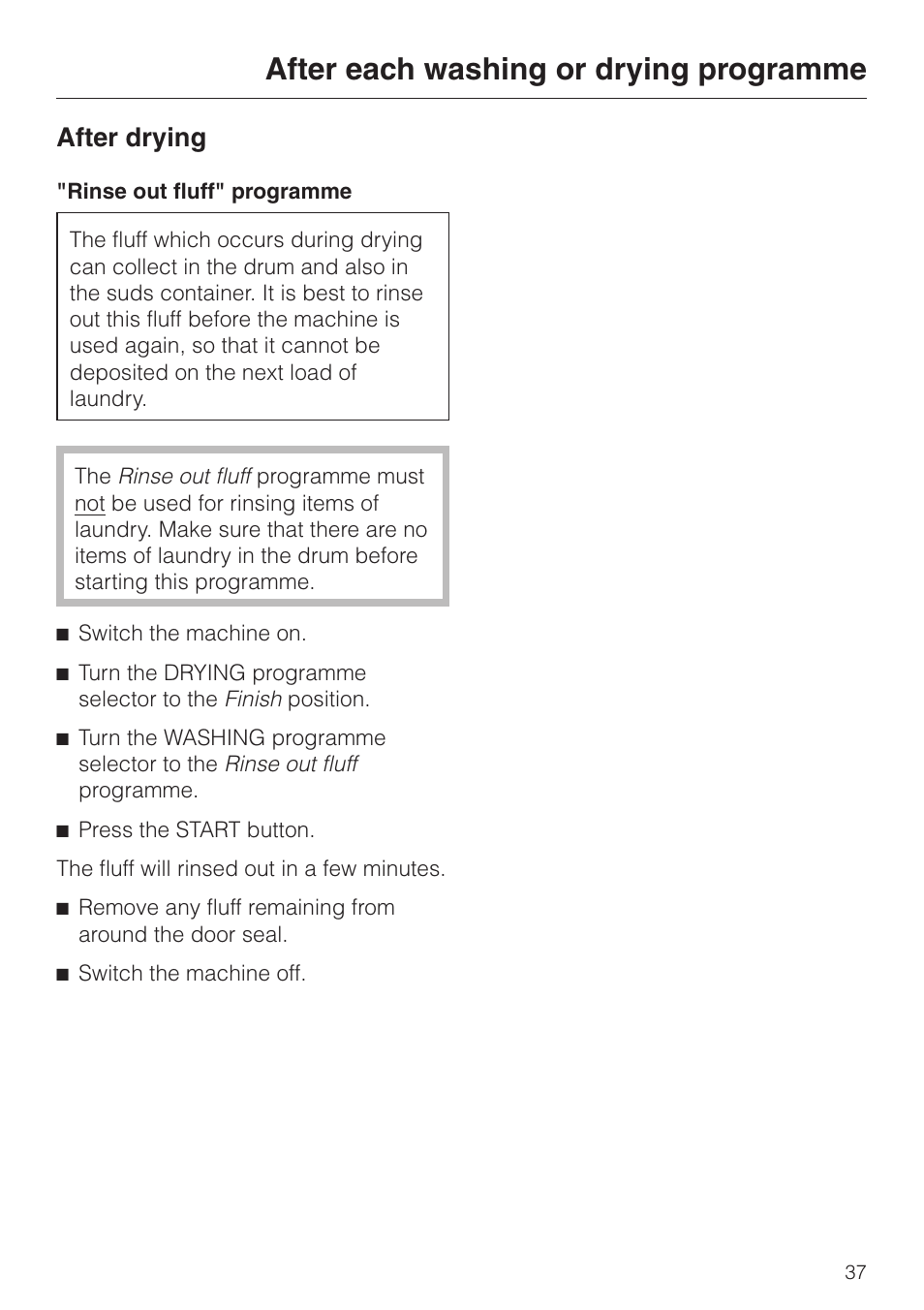 After each washing or drying programme, After drying | Miele WT 945 S WPS User Manual | Page 37 / 76
