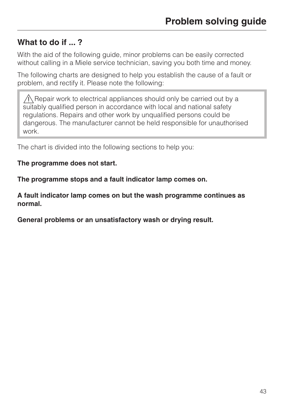Problem solving guide 43, What to do if ... ? 43, Problem solving guide | Miele WT 945 S WPS User Manual | Page 43 / 76