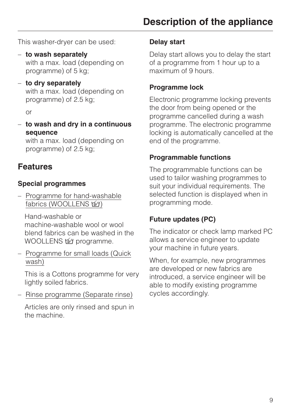 Description of the appliance 9, Features 9, Special programmes 9 | Delay start 9, Programme lock 9, Programmable functions 9, Future updates (pc) 9, Description of the appliance, Features | Miele WT 945 S WPS User Manual | Page 9 / 76