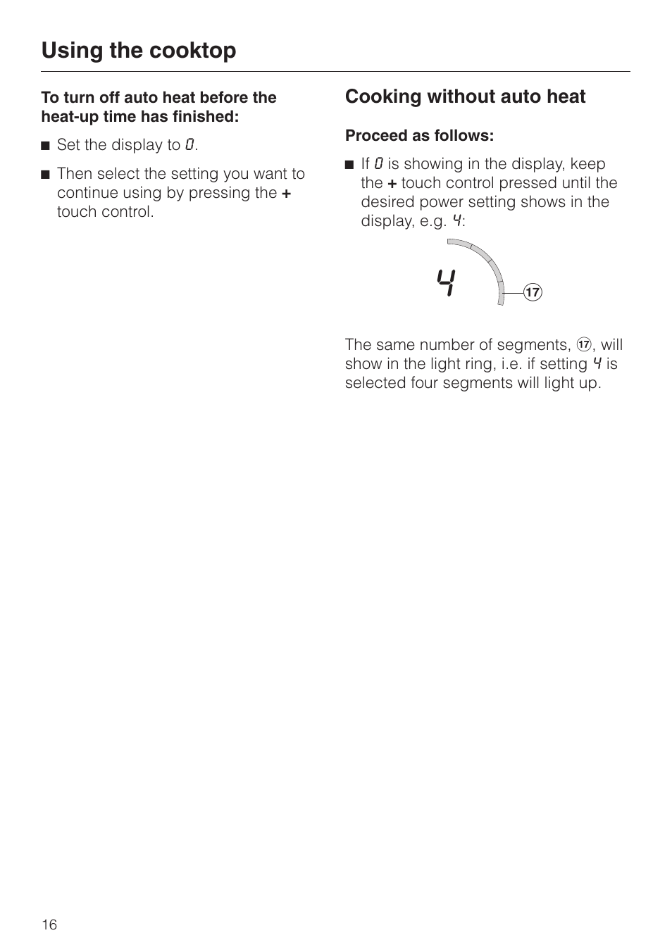 Cooking without auto heat 16, Cooking without auto heat, Using the cooktop | Miele KM 452 User Manual | Page 16 / 32