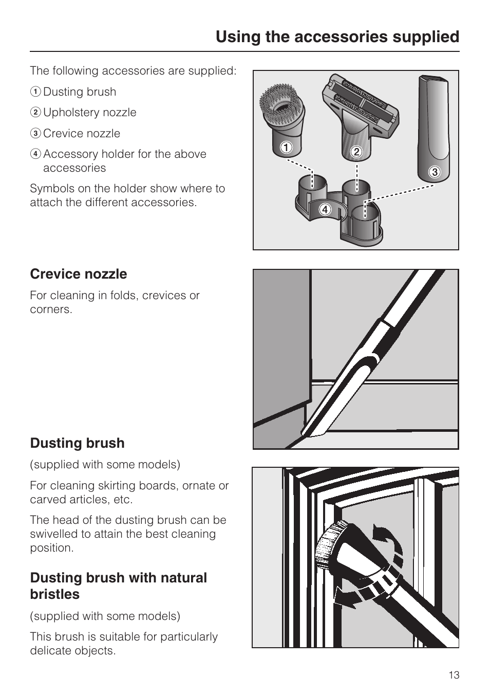 Using the accessories supplied 13, Using the accessories supplied, Crevice nozzle | Dusting brush, Dusting brush with natural bristles | Miele S4212 User Manual | Page 13 / 36