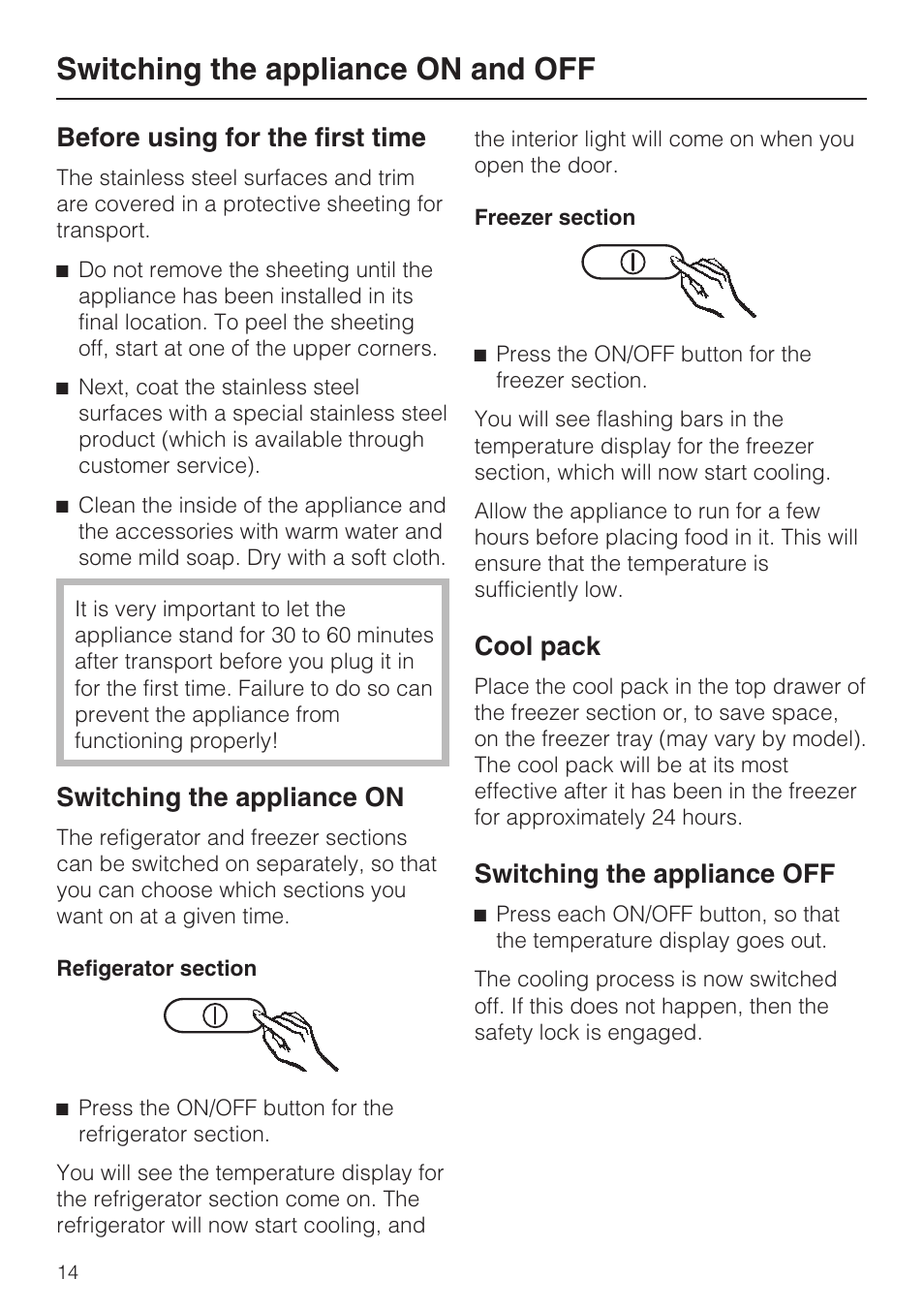 Switching the appliance on and off 14, Refigerator section 14, Freezer section 14 | Switching the appliance on and off, Before using for the first time, Switching the appliance on, Cool pack, Switching the appliance off | Miele KFN 8995 SD ED-1 User Manual | Page 14 / 60