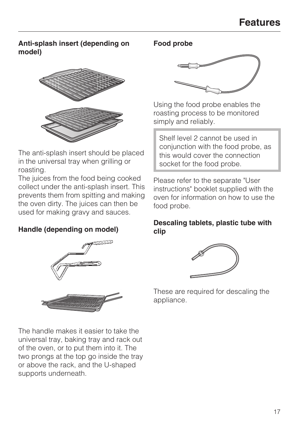 Anti-splash insert (depending on model) 17, Handle (depending on model) 17, Food probe 17 | Descaling tablets, plastic tube with clip 17, Features | Miele H 5061 B  EN User Manual | Page 17 / 72