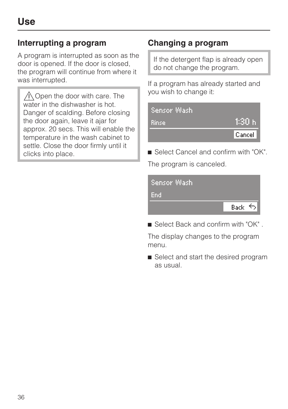 Interrupting a program 36, Changing a program 36, Interrupting a program | Changing a program | Miele G 2732 User Manual | Page 36 / 76