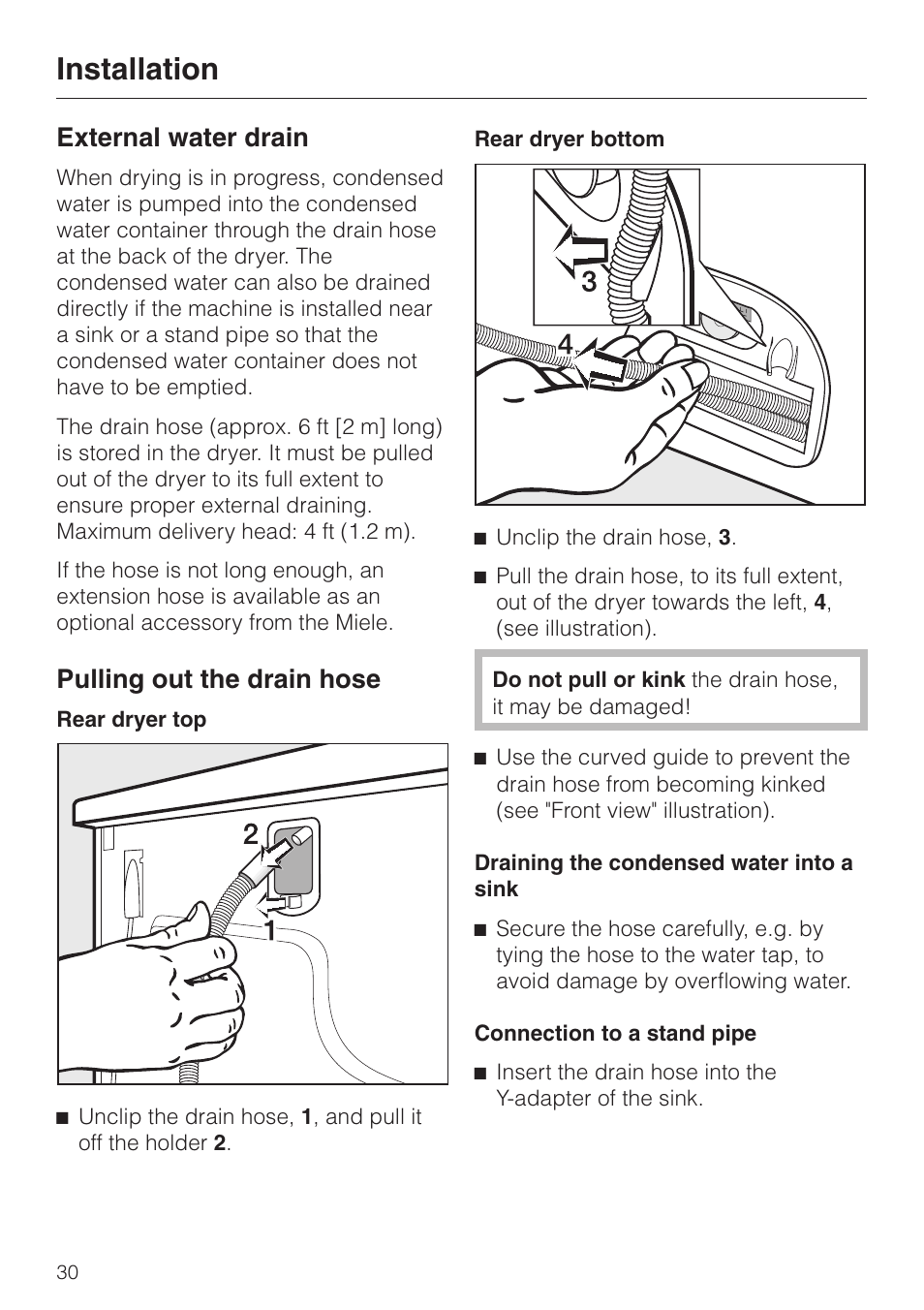 External water drain 30, External water drain, Installation | Pulling out the drain hose | Miele T1322C User Manual | Page 34 / 36
