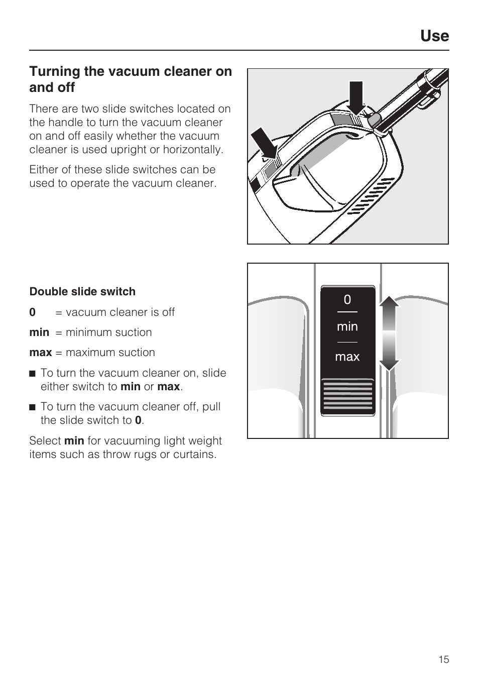 Turning the vacuum cleaner on and off 15, Turning the vacuum cleaner on and off | Miele S160 User Manual | Page 15 / 40