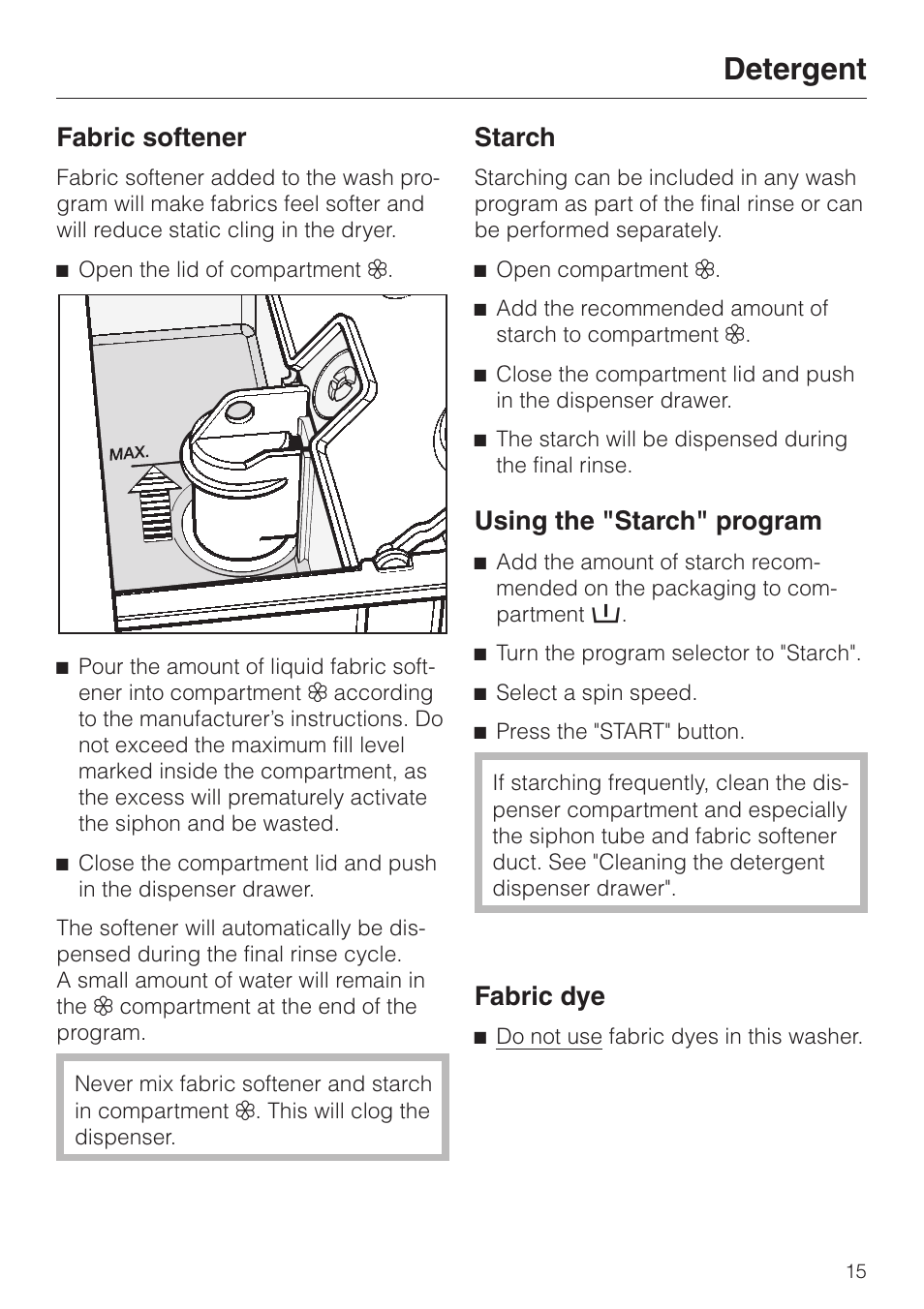 Fabric softener 15, Starch 15, Using the "starch" program 15 | Fabric dye 15, Detergent, Fabric softener, Starch, Using the "starch" program, Fabric dye | Miele NOVOTRONIC W 1986 User Manual | Page 15 / 52