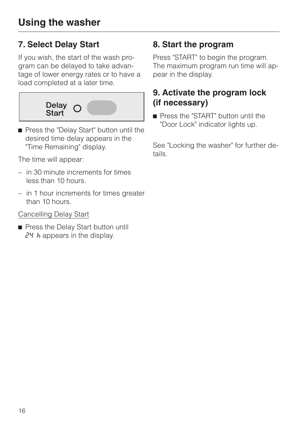 Using the washer 16, Select delay start 16, Start the program 16 | Activate the program lock (if necessary) 16, Using the washer, Select delay start, Start the program, Activate the program lock (if necessary) | Miele NOVOTRONIC W 1986 User Manual | Page 16 / 52
