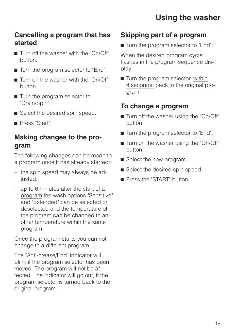Cancelling a program that has started 19, Making changes to the program 19, Skipping part of a program 19 | To change a program 19, Using the washer, Cancelling a program that has started, Making changes to the pro- gram, Skipping part of a program | Miele NOVOTRONIC W 1986 User Manual | Page 19 / 52