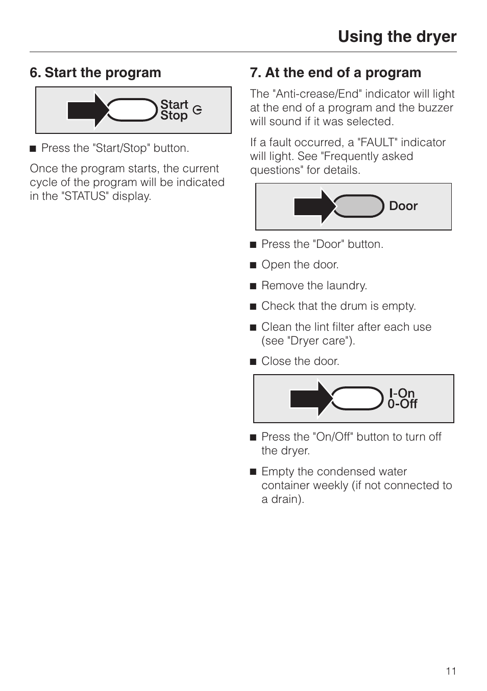Start the program 11, At the end of a program 11, Start the program 7. at the end of a program | Using the dryer, Start the program, At the end of a program | Miele T1323C User Manual | Page 11 / 36