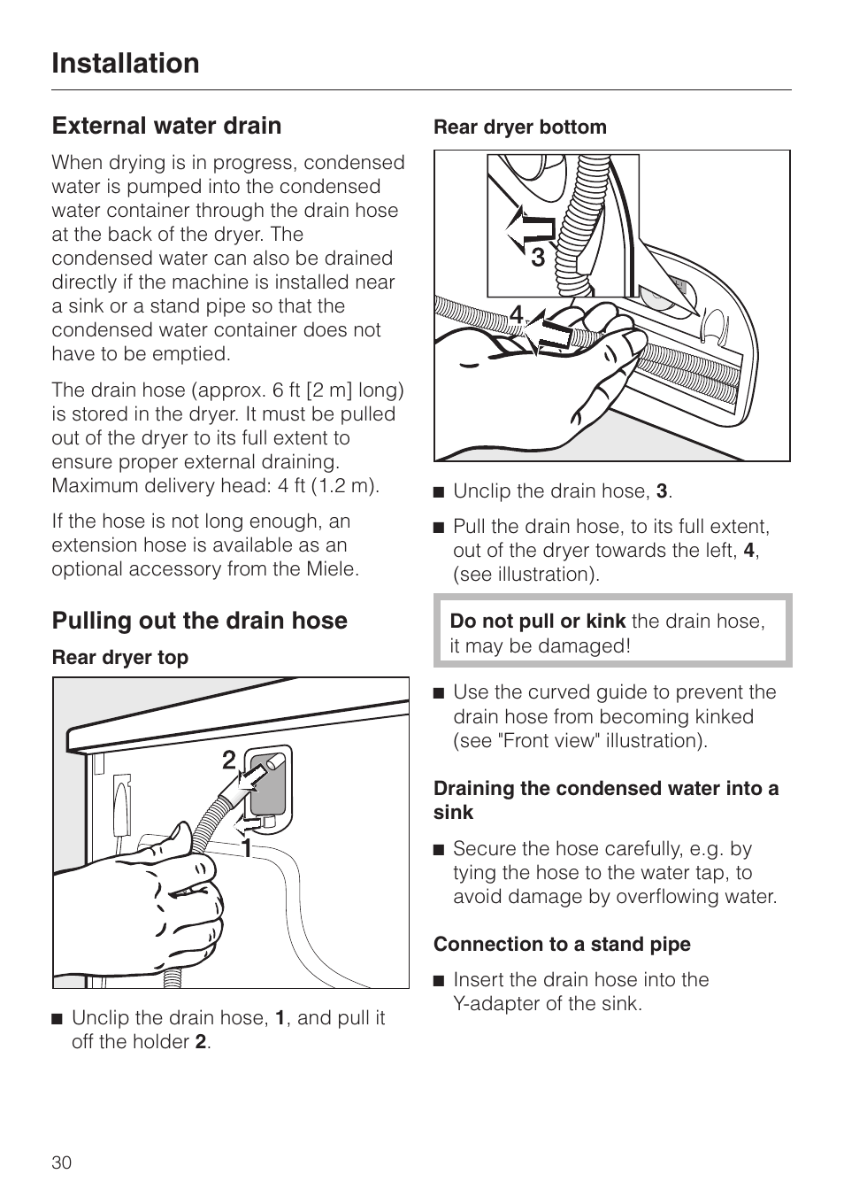 External water drain 30, External water drain, Installation | Pulling out the drain hose | Miele T1323C User Manual | Page 34 / 36