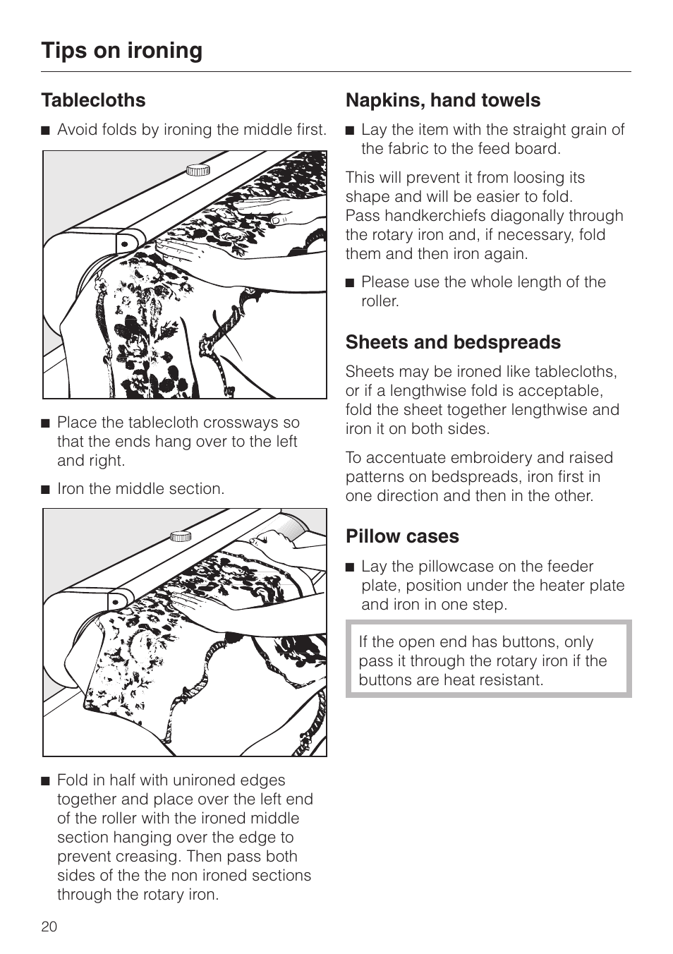 Tips on ironing 20, Tablecloths 20, Napkins, hand towels 20 | Sheets and bedspreads 20, Pillow cases 20, Tips on ironing, Tablecloths, Napkins, hand towels, Sheets and bedspreads, Pillow cases | Miele B 890 User Manual | Page 20 / 36