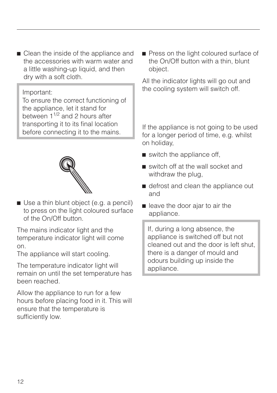 Switching on and off 12, Switching off for longer periods of time 12, Switching on and off | Before using for the first time, Switching on, Switching off, Switching off for longer periods of time | Miele F 311 i-6 User Manual | Page 12 / 36