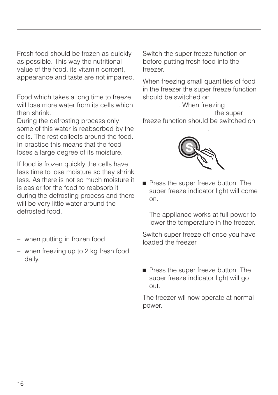 Super freeze 16, Freezing fresh food 16, Switching on super freeze 16 | Switching super freeze off 16, Super freeze, Freezing fresh food | Miele F 311 i-6 User Manual | Page 16 / 36