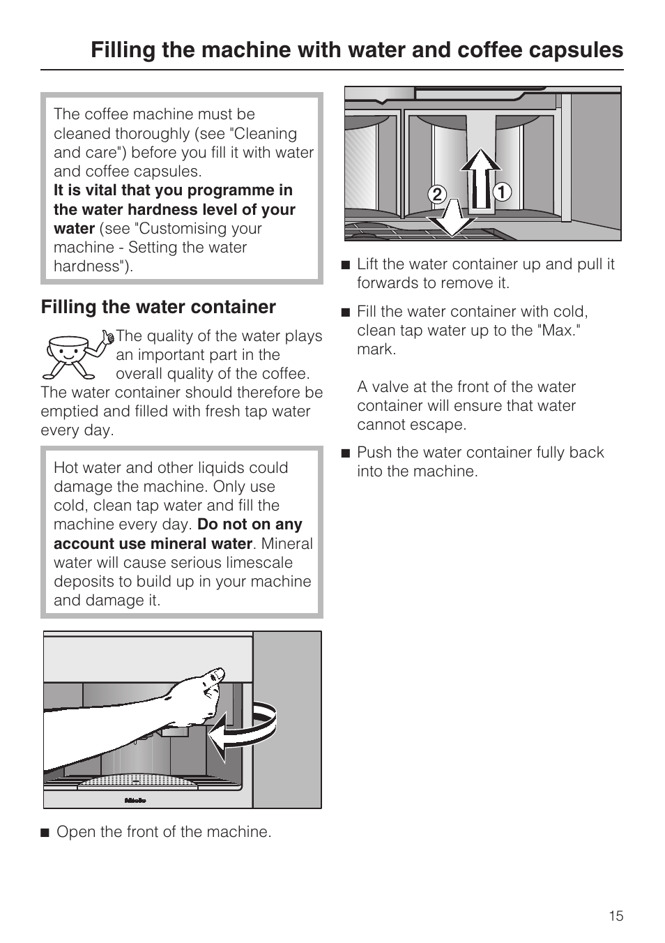 Filling the water container 15, Filling the machine with water and coffee capsules, Filling the water container | Miele CVA 3650  EN User Manual | Page 15 / 72