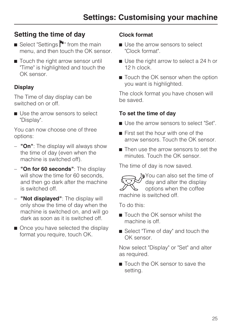 Setting the time of day 25, Settings: customising your machine, Setting the time of day | Miele CVA 3650  EN User Manual | Page 25 / 72