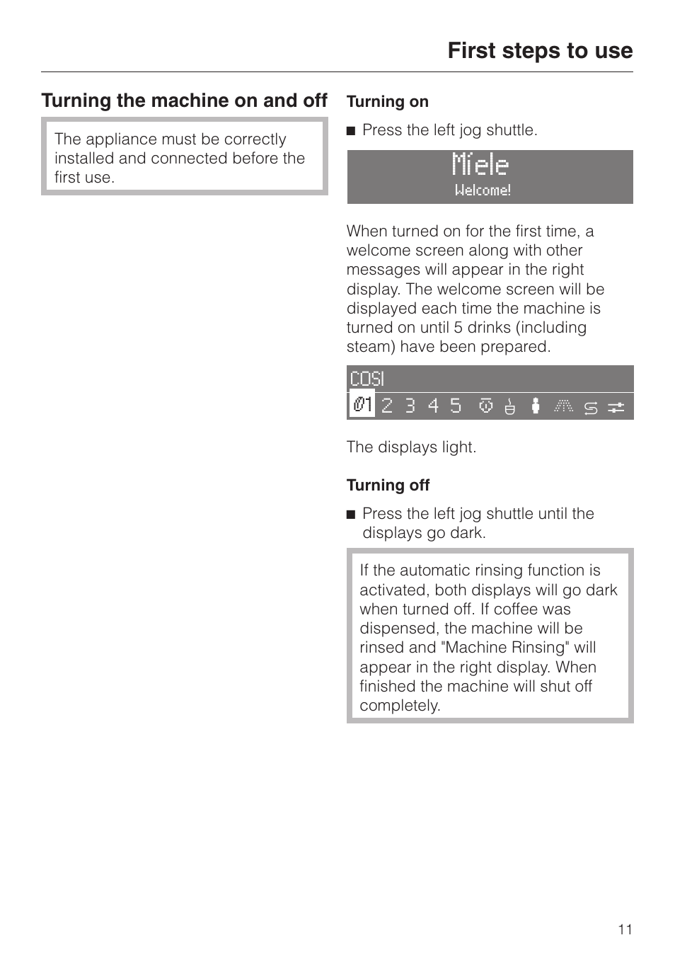 First steps to use 11, Turning the machine on and off 11, Míele | First steps to use, Turning the machine on and off | Miele CVA 2650 User Manual | Page 11 / 68
