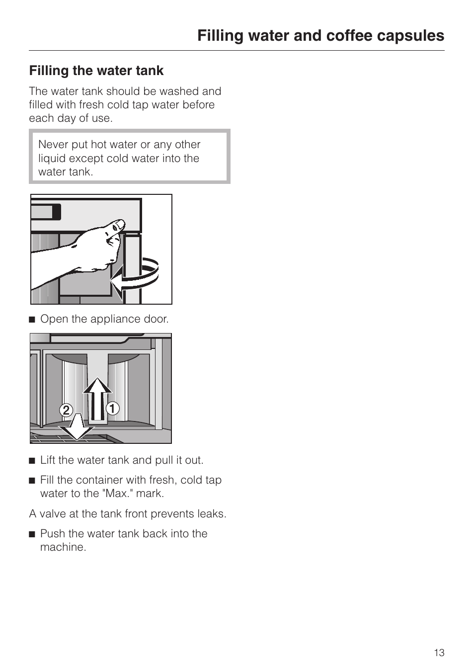 Filling water and coffee capsules 13, Filling water and coffee capsules, Filling the water tank | Miele CVA 2650 User Manual | Page 13 / 68