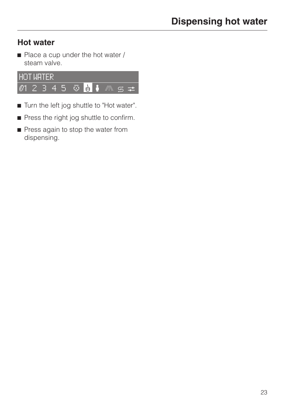 Dispensing hot water 23, Dispensing hot water, Hot water | Miele CVA 2650 User Manual | Page 23 / 68