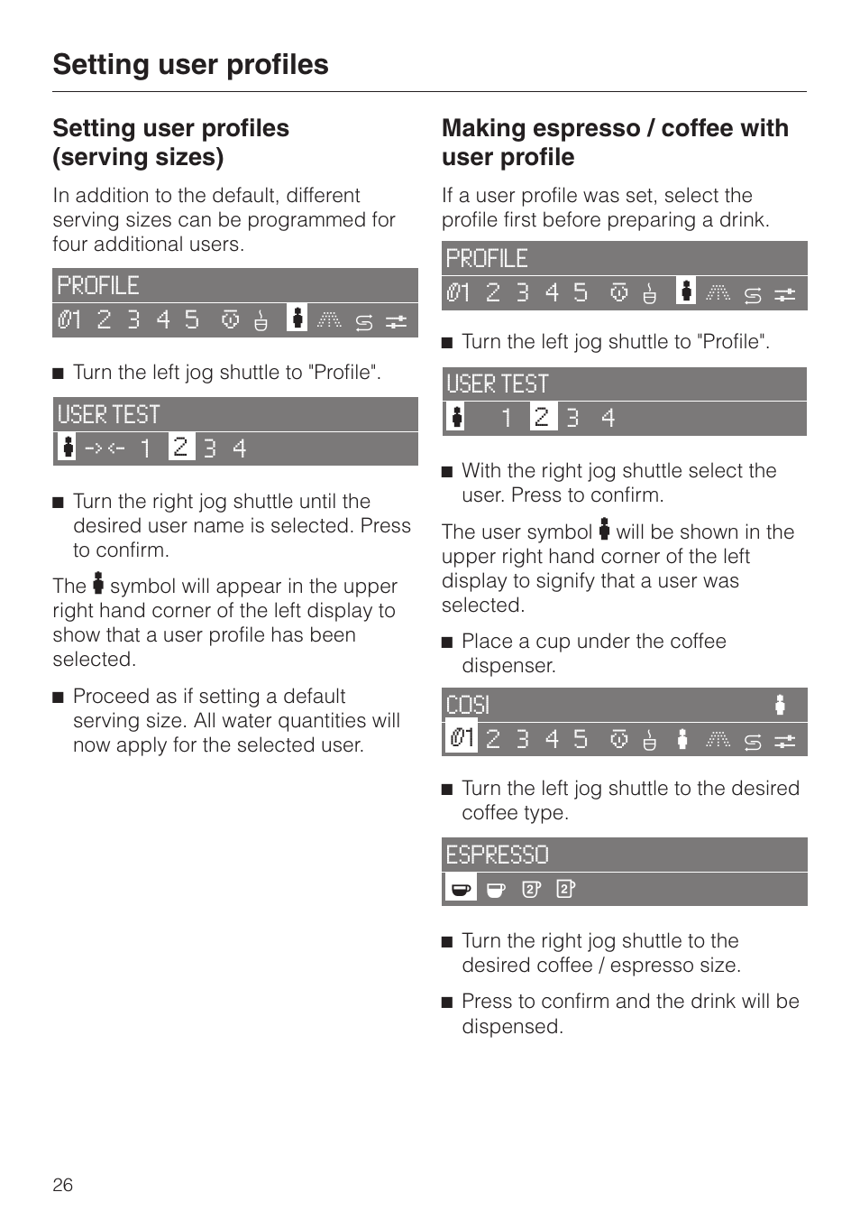 Setting user profiles (serving sizes) 26, Making espresso / coffee with user profile 26, Setting user profiles | Setting user profiles (serving sizes), Making espresso / coffee with user profile | Miele CVA 2650 User Manual | Page 26 / 68