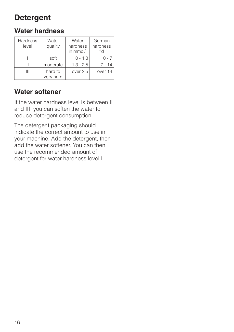 Water softener 16, Water softener, Detergent | Water hardness | Miele W 1113 User Manual | Page 16 / 56