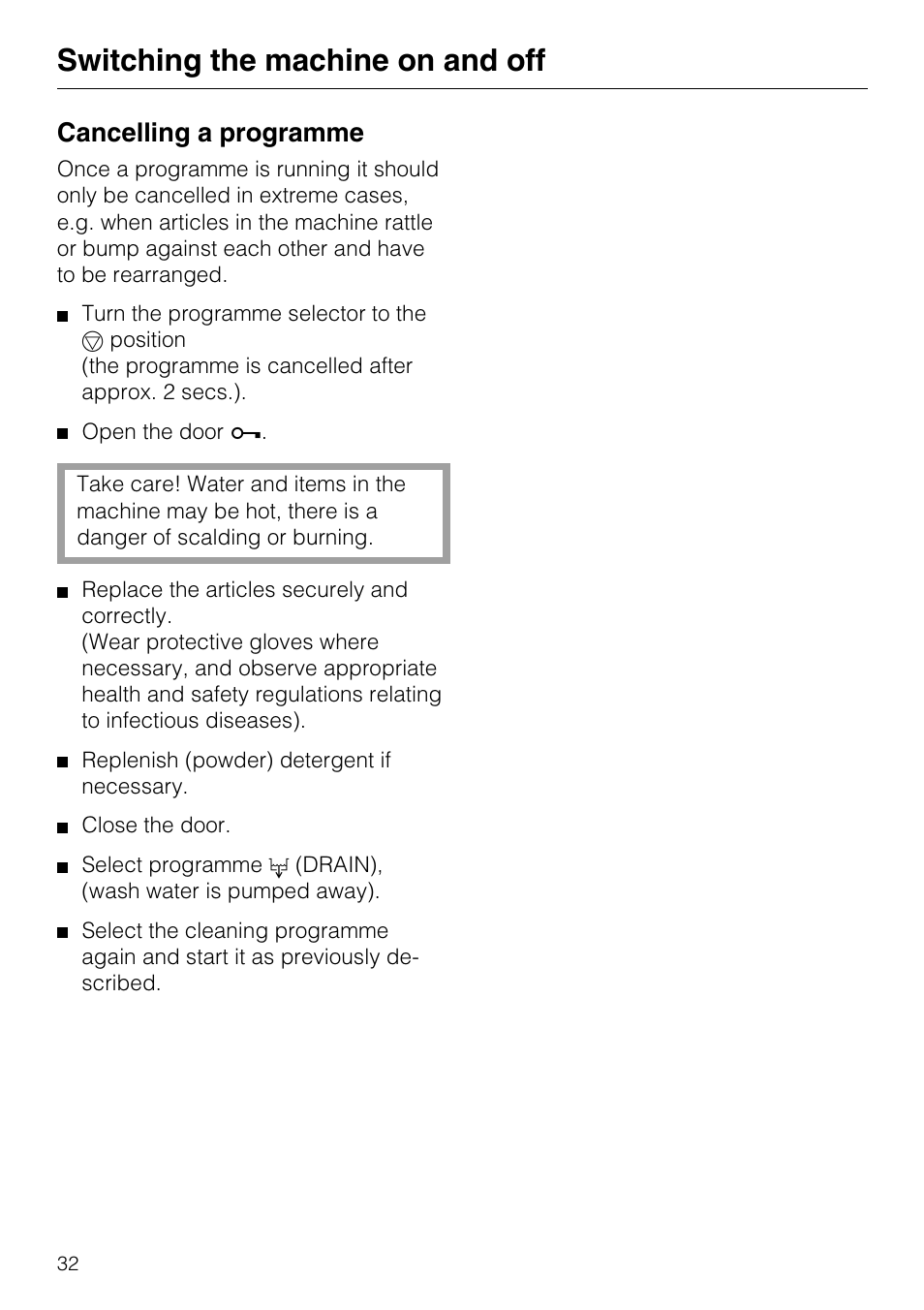 Cancelling a programme 32, Cancelling a programme, Switching the machine on and off | Miele G7859 User Manual | Page 36 / 56