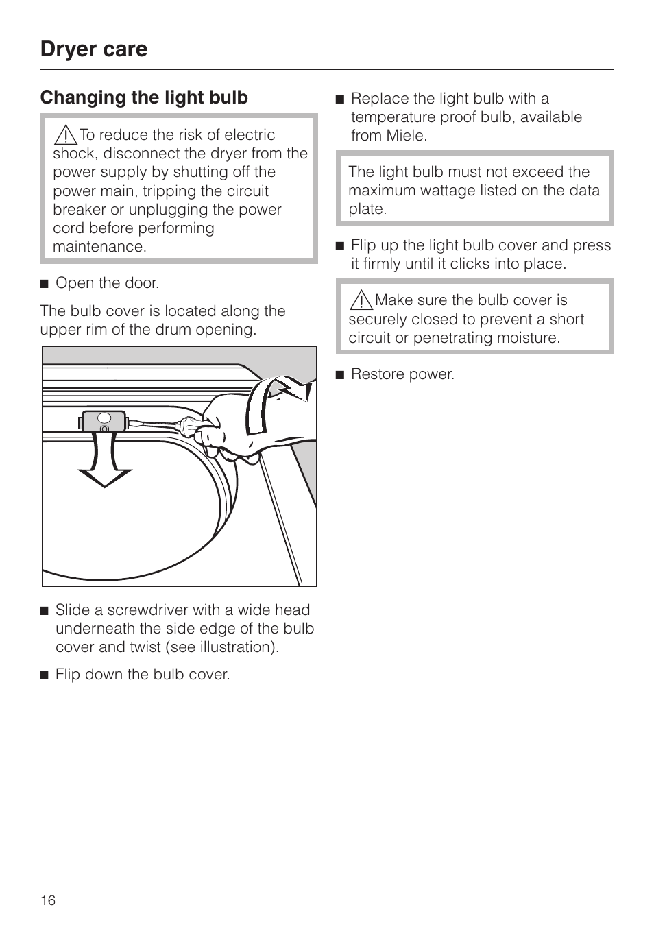 Changing the light bulb 16, Changing the light bulb, Dryer care | Miele TOUCHTRONIC T 1303 User Manual | Page 16 / 40