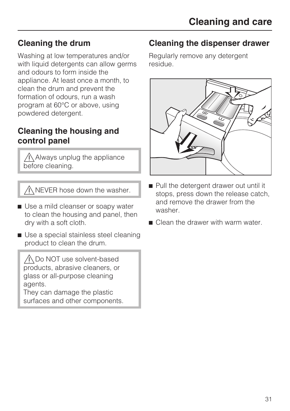 Cleaning and care 31, Cleaning the drum 31, Cleaning the housing and control panel 31 | Cleaning the dispenser drawer 31, Cleaning and care | Miele W 1612 User Manual | Page 31 / 60