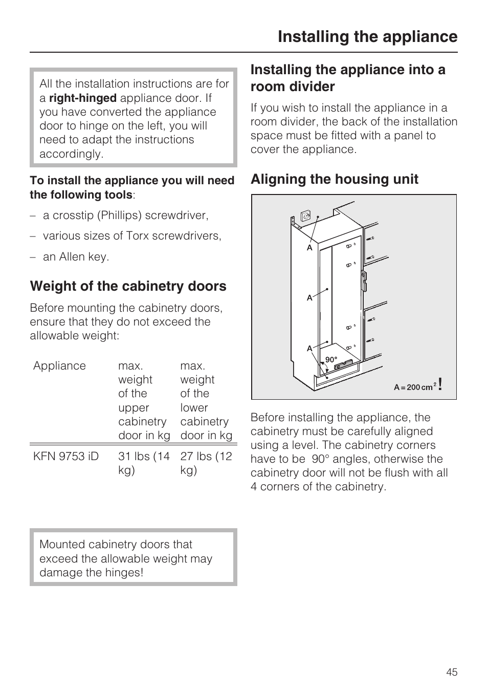 Installing the appliance 45, Weight of the cabinetry doors 45, Installing the appliance into a room divider 45 | Installing the appliance, Weight of the cabinetry doors, Installing the appliance into a room divider, Aligning the housing unit | Miele KFN 9753 iD EN User Manual | Page 45 / 56