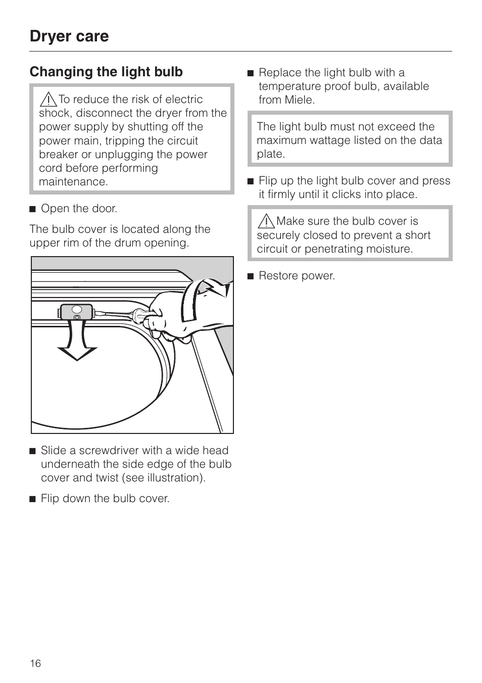 Changing the light bulb 16, Changing the light bulb, Dryer care | Miele TOUCHTRONIC T 1413 User Manual | Page 16 / 40