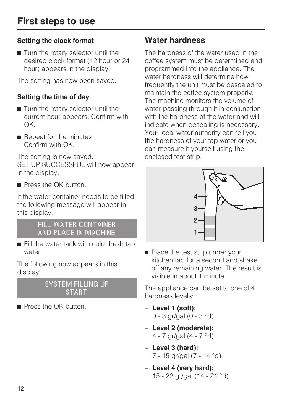 Water hardness 12, First steps to use, Water hardness | Miele CM 5100 User Manual | Page 12 / 76