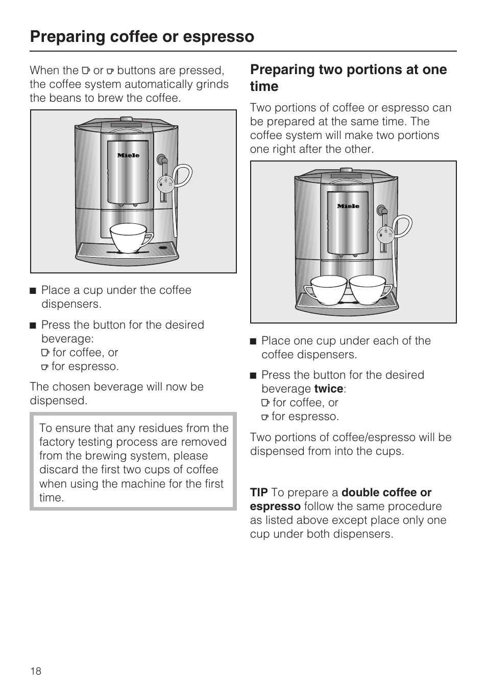 Preparing coffee or espresso 18, Preparing two portions at one time 18, Preparing coffee or espresso | Preparing two portions at one time | Miele CM 5100 User Manual | Page 18 / 76