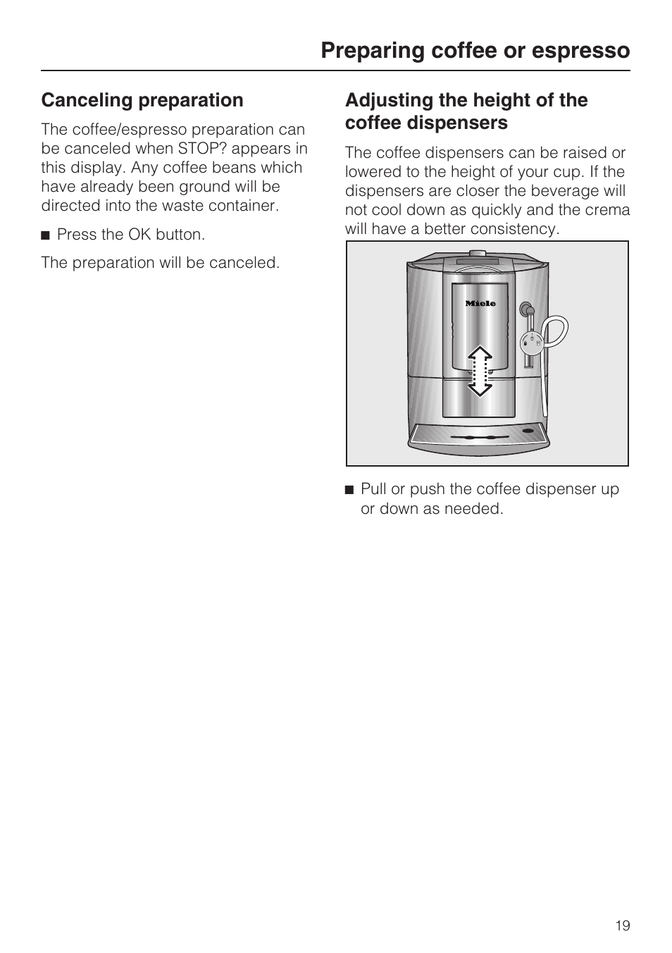 Adjusting the height of the coffee dispensers 19, Preparing coffee or espresso | Miele CM 5100 User Manual | Page 19 / 76