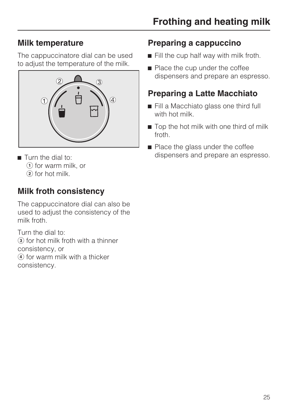 Milk temperature 25, Milk froth consistency 25, Preparing a cappuccino 25 | Preparing a latte macchiato 25, Frothing and heating milk, Milk temperature, Milk froth consistency, Preparing a cappuccino, Preparing a latte macchiato | Miele CM 5100 User Manual | Page 25 / 76