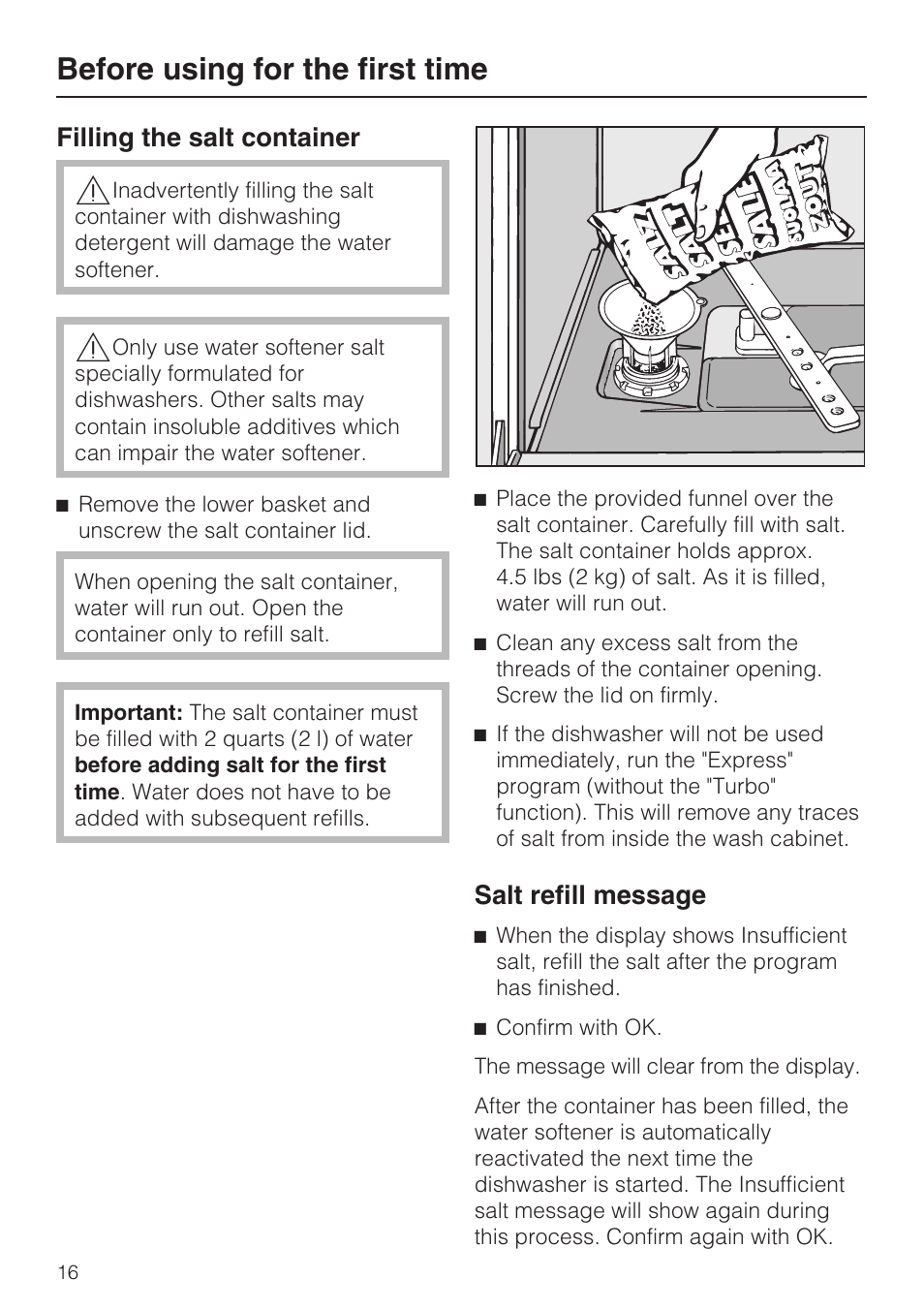 Filling the salt container 16, Salt refill message 16, Before using for the first time | Filling the salt container, Salt refill message | Miele G 2872 User Manual | Page 16 / 80